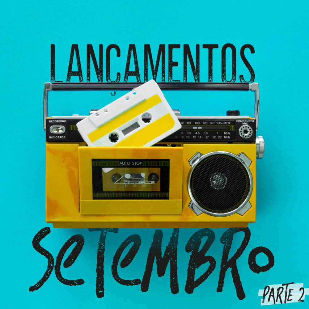 VEIO AÍ – Lançamentos de Setembro, pt. 2