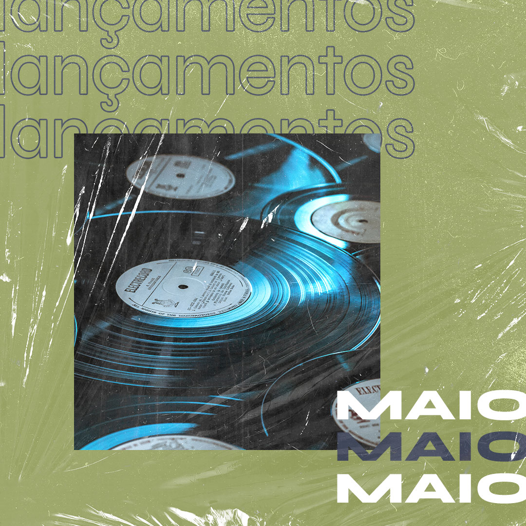 VEIO AÍ – Lançamentos de Maio